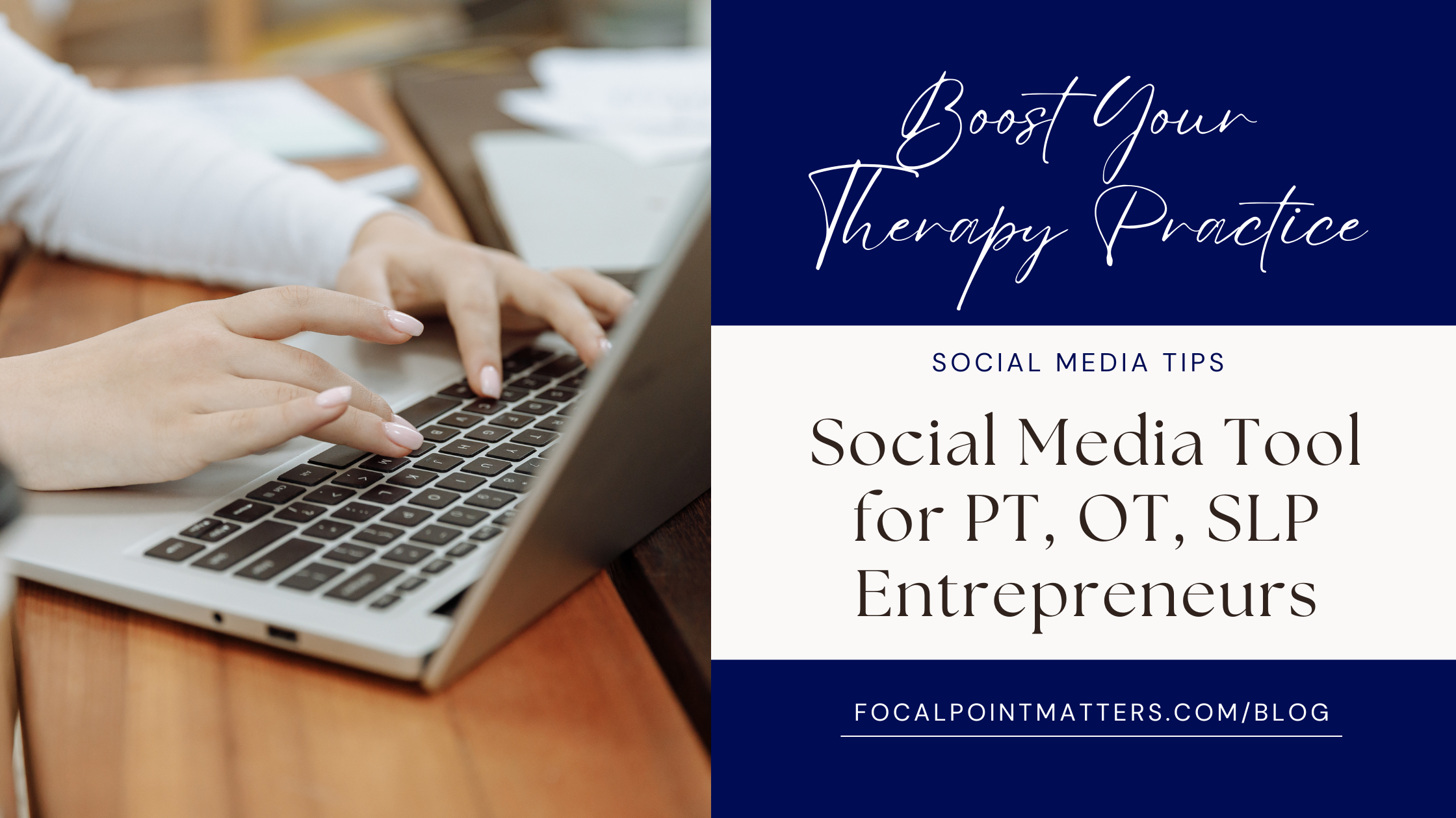 Social Media Tool for PT, OT, SLP Entrepreneurs - Focal Point Matters ...